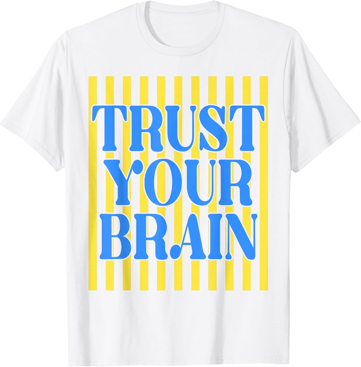 Retro Stripes Trust Your Brain Test Day Teachers Kids T-Shirt Unisex T-shirt, Sweatshirt, Hoodie, Long Sleeve Tee